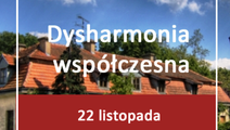 KONCERT (DYS)HARMONIA WSPÓŁCZESNA