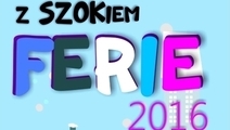 FERIE 2016 z SZAMOTULSKIM OŚRODKIEM...