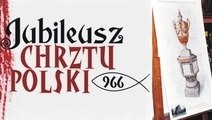 Jubileusz 1050-lecia Chrztu Polski