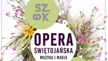 Opera Świętojańska. Muzyka i...